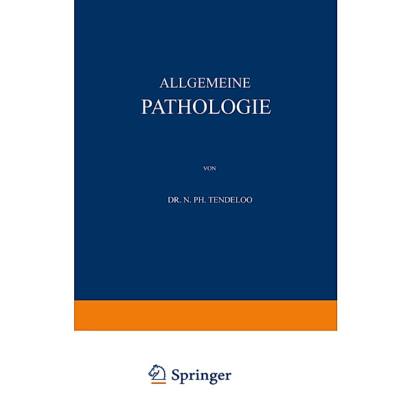 Allgemeine Pathologie, N. Ph. Tendeloo