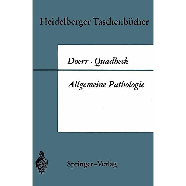 Allgemeine Pathologie / Heidelberger Taschenbücher Bd.68, W. Doerr, G. Quadbeck