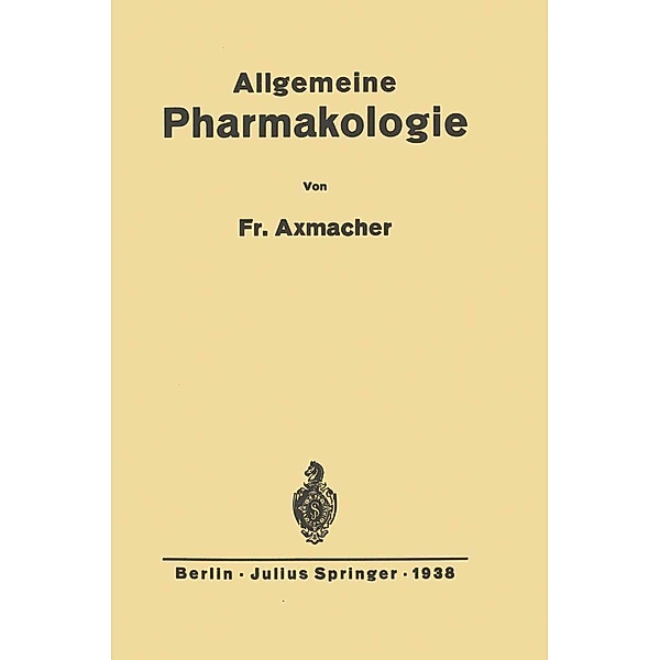 Allgemeine Pharmakologie, Friederich Axmacher