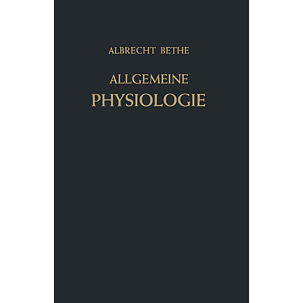 Allgemeine Physiologie, Albrecht Bethe