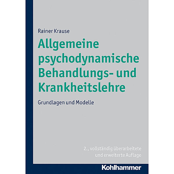 Allgemeine psychodynamische Behandlungs- und Krankheitslehre, Rainer Krause