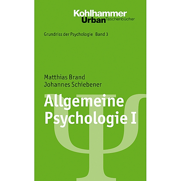 Allgemeine Psychologie, Johannes Schiebener, Matthias Brand