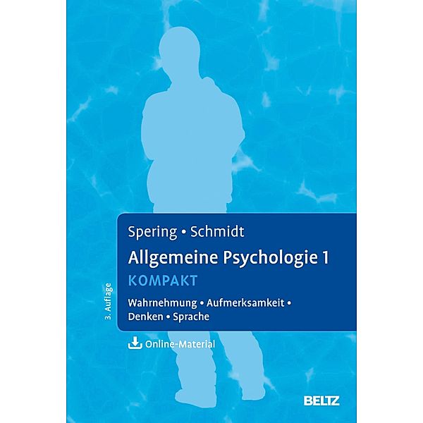 Allgemeine Psychologie 1 kompakt, Miriam Spering, Thomas Schmidt