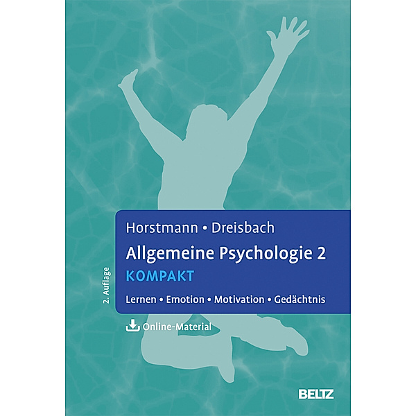 Allgemeine Psychologie 2 kompakt.Bd.2, Gernot Horstmann, Gesine Dreisbach