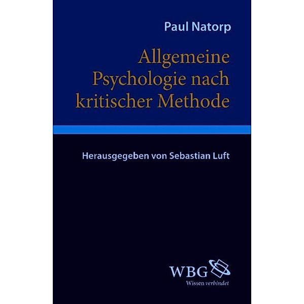 Allgemeine Psychologie nach kritischer Methode, Paul Natorp