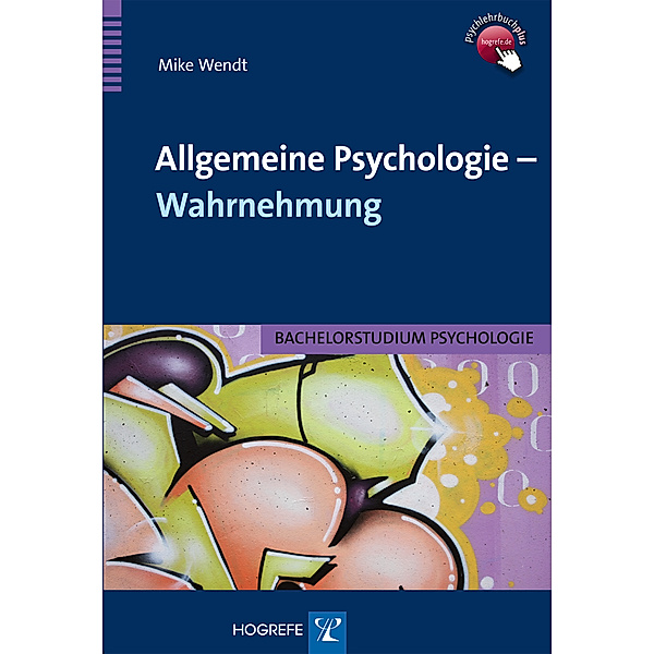 Allgemeine Psychologie - Wahrnehmung, Mike Wendt