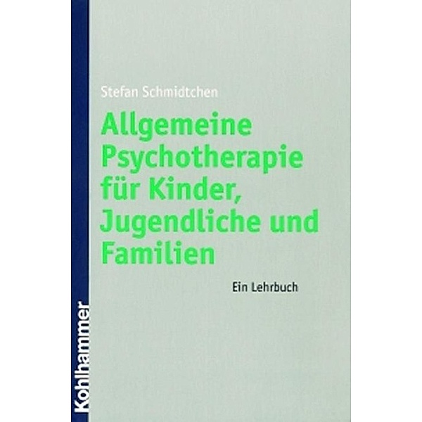 Allgemeine Psychotherapie für Kinder, Jugendliche und Familien, Stefan Schmidtchen
