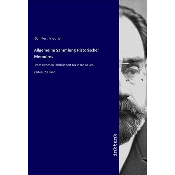 Allgemeine Sammlung Historischer Memoires, Friedrich Schiller