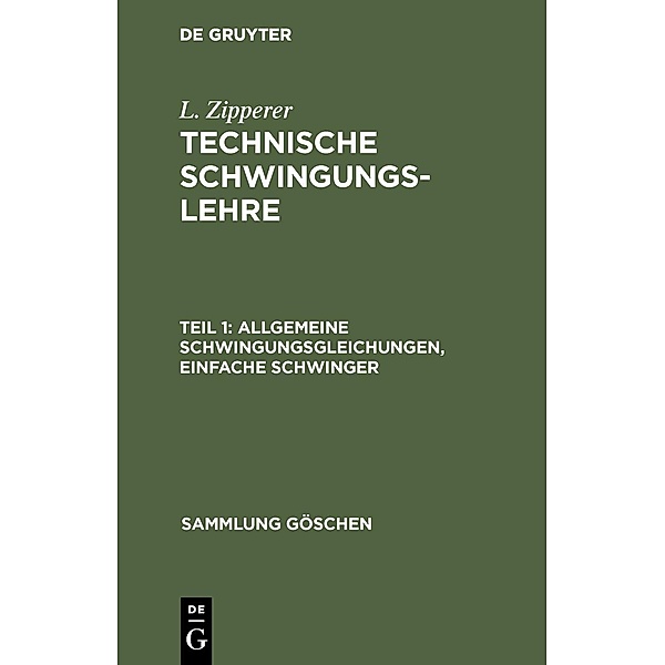 Allgemeine Schwingungsgleichungen, einfache Schwinger / Sammlung Göschen Bd.953, L. Zipperer