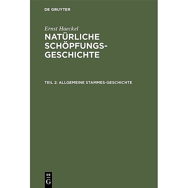 Allgemeine Stammes-Geschichte, Ernst Haeckel