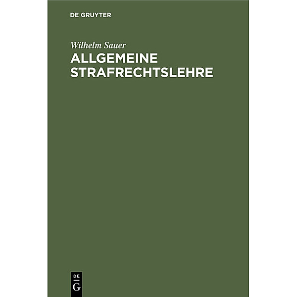 Allgemeine Strafrechtslehre, Wilhelm Sauer
