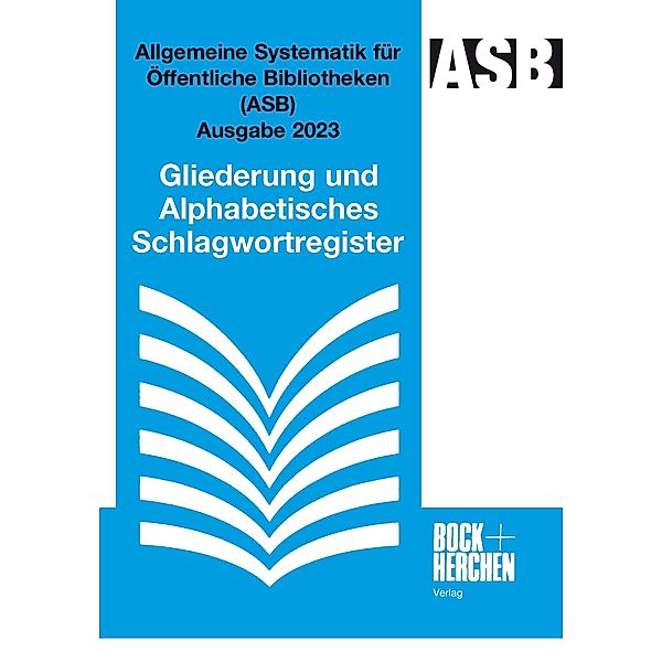 Allgemeine Systematik für Öffentliche Bibliotheken (ASB) Ausgabe 2023