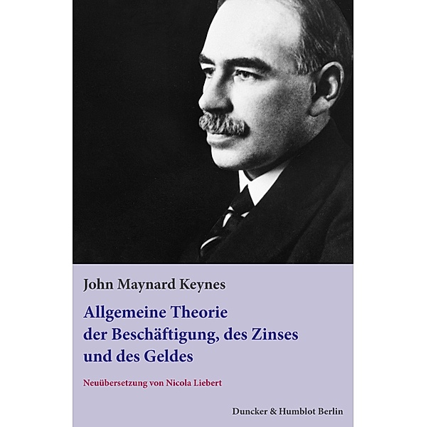 Allgemeine Theorie der Beschäftigung, des Zinses und des Geldes., John Maynard Keynes