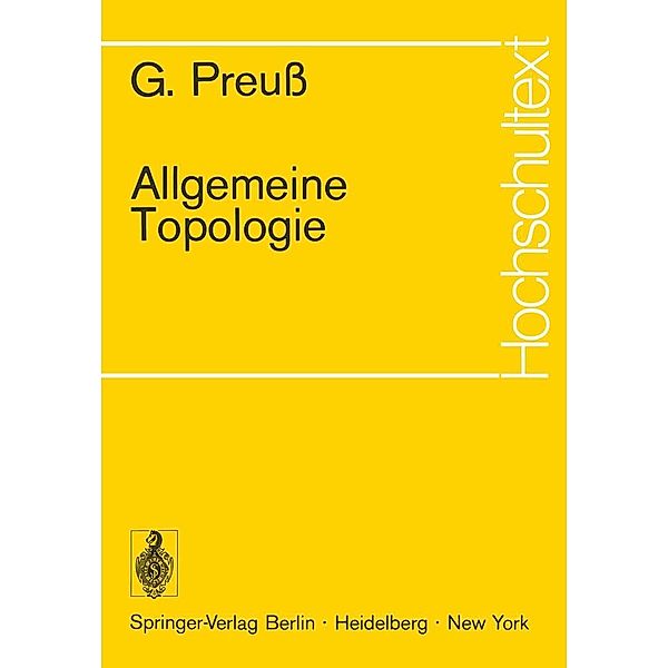 Allgemeine Topologie / Hochschultext, G. Preuss