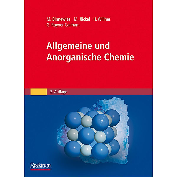 Allgemeine und Anorganische Chemie, Michael Binnewies, Manfred Jäckel, Helge Willner, Geoff Rayner-Canham