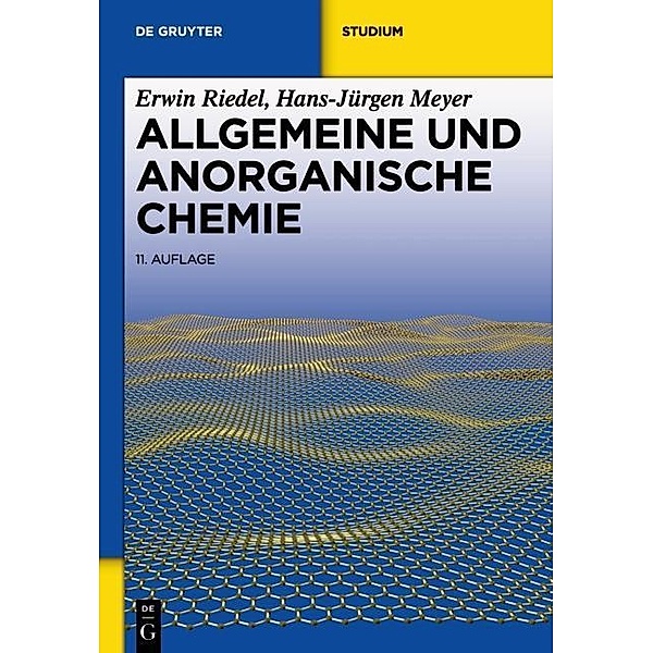 Allgemeine und Anorganische Chemie / De Gruyter Studium, Erwin Riedel, Hans-Jürgen Meyer