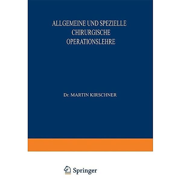 Allgemeine und Spezielle Chirurgische Operationslehre, A. Lautenschläger, O. Kleinschmidt