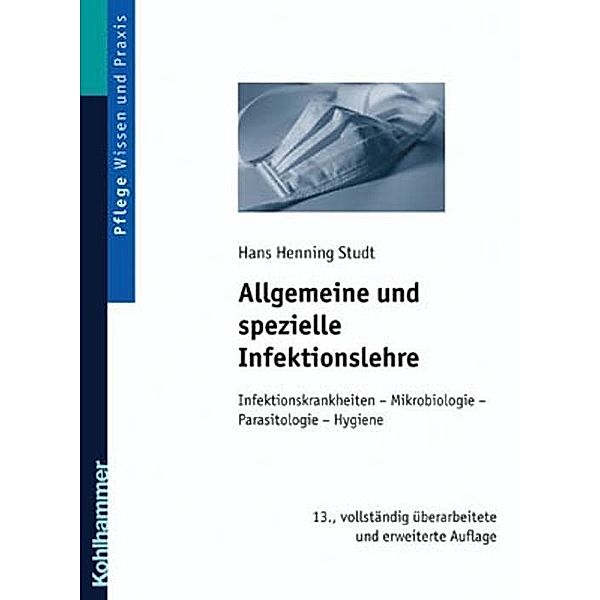 Allgemeine und spezielle Infektionslehre, Hans H. Studt, Hans Henning Studt