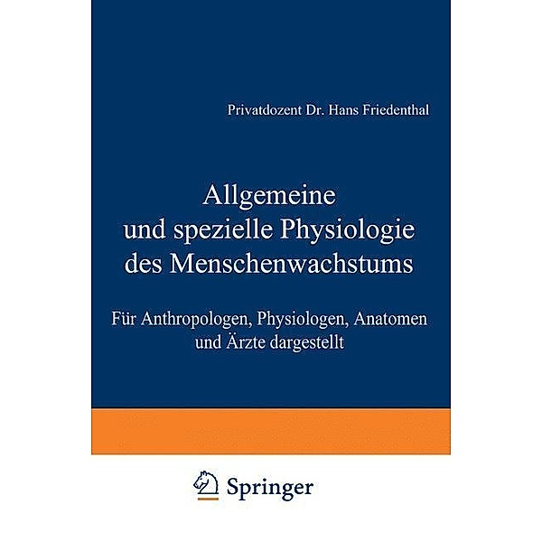 Allgemeine und spezielle Physiologie des Menschenwachstums, Hans Friedenthal