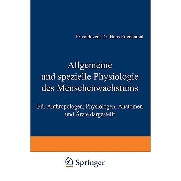 Allgemeine und spezielle Physiologie des Menschenwachstums, Hans Friedenthal