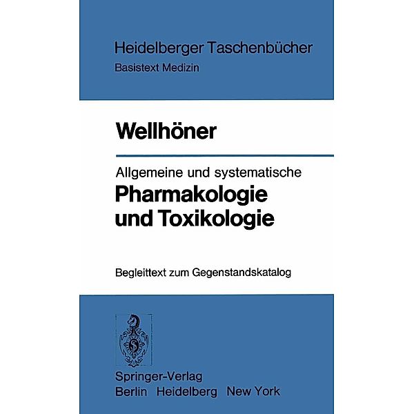 Allgemeine und systematische Pharmakologie und Toxikologie / Heidelberger Taschenbücher Bd.169, Hans-Herbert Wellhöner