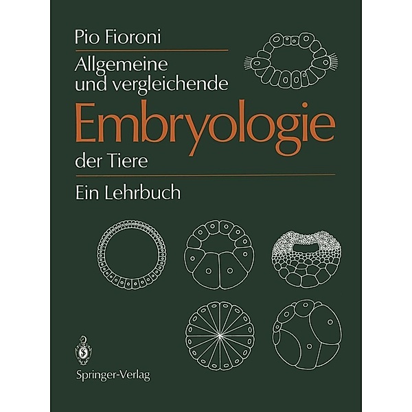 Allgemeine und vergleichende Embryologie der Tiere, Pio Fioroni
