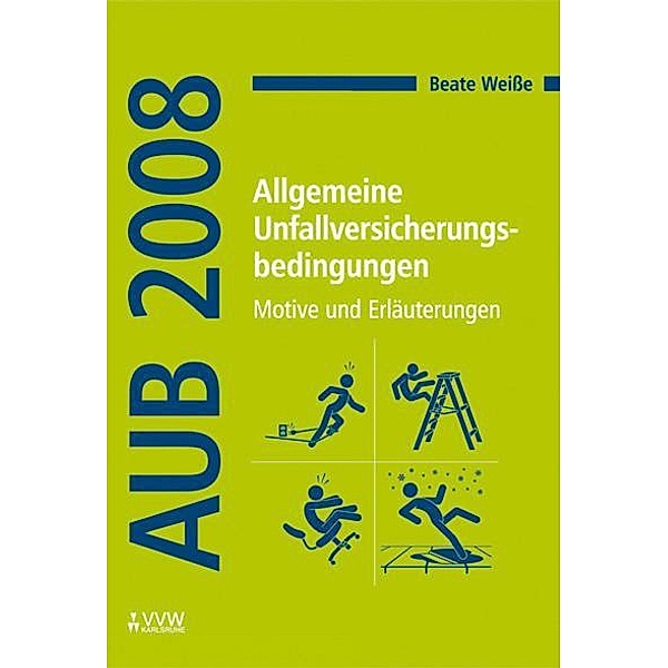 Allgemeine Unfallversicherungsbedingungen (AUB 2008), Beate Weiße