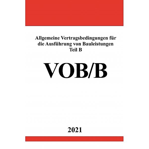 Allgemeine Vertragsbedingungen für die Ausführung von Bauleistungen Teil B (VOB/B Ausgabe 2016), Ronny Studier