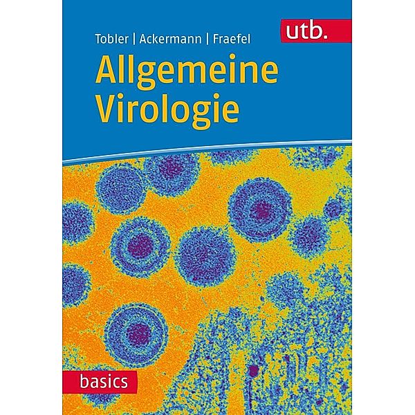 Allgemeine Virologie, Kurt Tobler, Mathias Ackermann, Cornel Fraefel