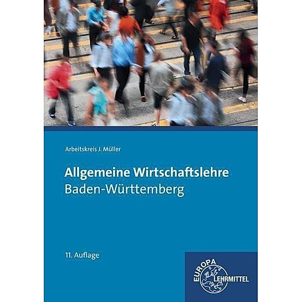 Allgemeine Wirtschaftslehre, Ausgabe Baden-Württemberg, Stefan Felsch, Raimund Frühbauer, Johannes Krohn