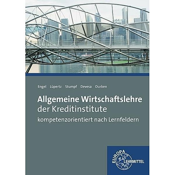 Allgemeine Wirtschaftslehre der Kreditinstitute, Michael Devesa, Petra Durben, Günter Engel, Viktor Lüpertz, Björn Stumpf