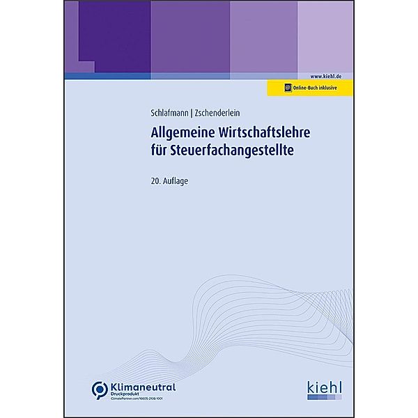 Allgemeine Wirtschaftslehre für Steuerfachangestellte, Lutz Schlafmann, Oliver Zschenderlein