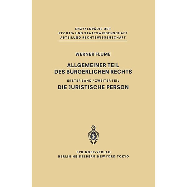 Allgemeiner Teil des Bürgerlichen Rechts / Enzyklopädie der Rechts- und Staatswissenschaft, Werner Flume
