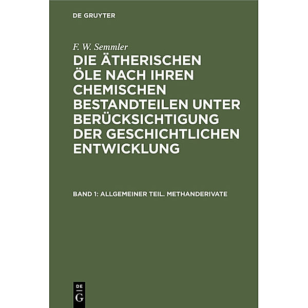 Allgemeiner Teil. Methanderivate, F. W. Semmler