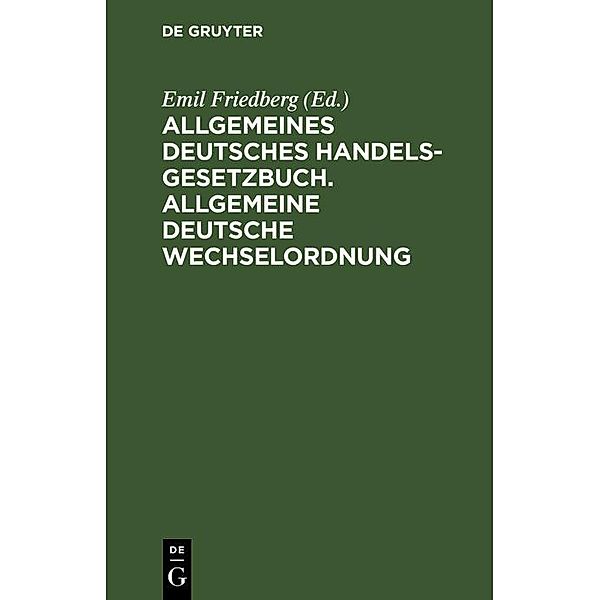 Allgemeines Deutsches Handelsgesetzbuch. Allgemeine deutsche Wechselordnung