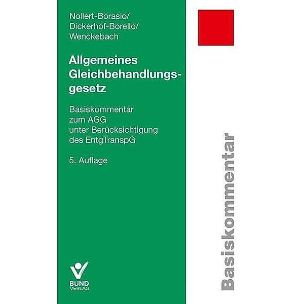 Allgemeines Gleichbehandlungsgesetz (AGG), Basiskommentar, Elisabeth Dickerhof-Borello, Christine Nollert-Borasio, Johanna Wenckebach