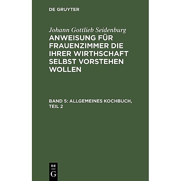 Allgemeines Kochbuch, Teil 2, Johann Gottlieb Seidenburg