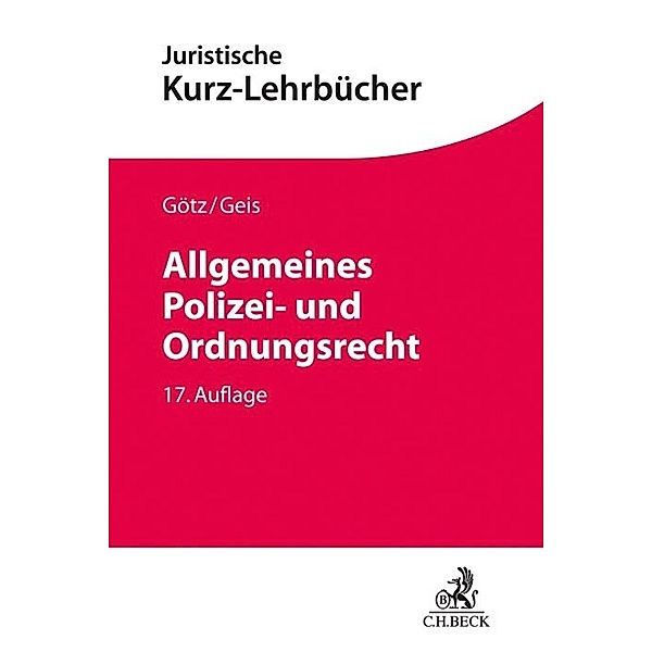 Allgemeines Polizei- und Ordnungsrecht, Max-Emanuel Geis, Volkmar Götz