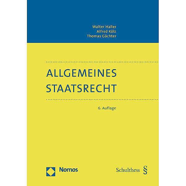 Allgemeines Staatsrecht, Walter Haller, Alfred Kölz, Thomas Gächter