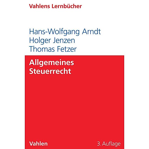 Allgemeines Steuerrecht / Lernbücher für Wirtschaft und Recht, Hans-Wolfgang Arndt, Holger Jenzen, Thomas Fetzer