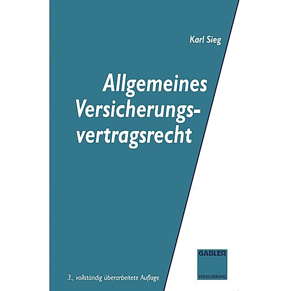 Allgemeines Versicherungsvertragsrecht, Karl Sieg