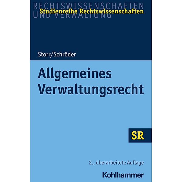 Allgemeines Verwaltungsrecht, Stefan Storr, Rainer Schröder