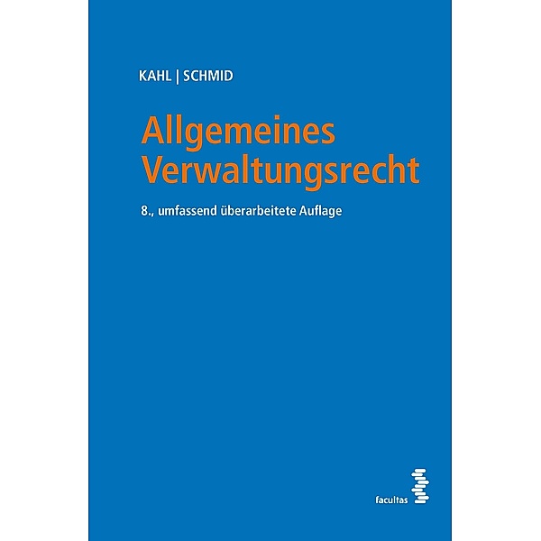 Allgemeines Verwaltungsrecht, Arno Kahl, Sebastian Schmid