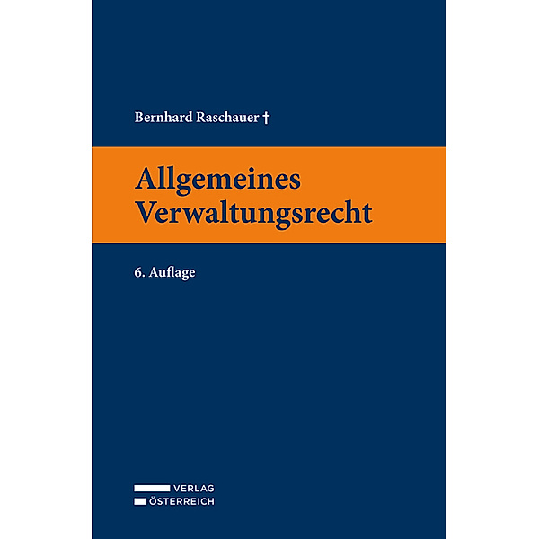 Allgemeines Verwaltungsrecht, Bernhard Raschauer