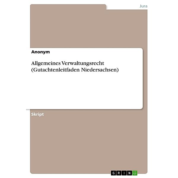 Allgemeines Verwaltungsrecht (Gutachtenleitfaden Niedersachsen)