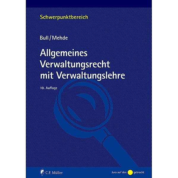 Allgemeines Verwaltungsrecht mit Verwaltungslehre, Hans Peter Bull, Veith Mehde