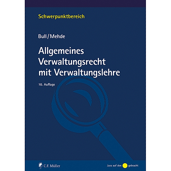 Allgemeines Verwaltungsrecht mit Verwaltungslehre, Hans Peter Bull, Veith Mehde