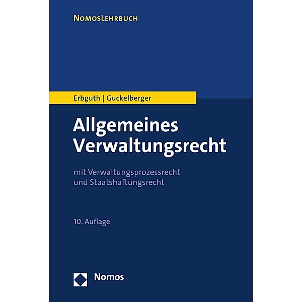Allgemeines Verwaltungsrecht / NomosLehrbuch, Wilfried Erbguth, Annette Guckelberger
