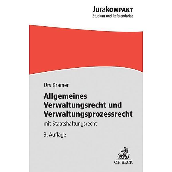 Allgemeines Verwaltungsrecht und Verwaltungsprozessrecht, Urs Kramer