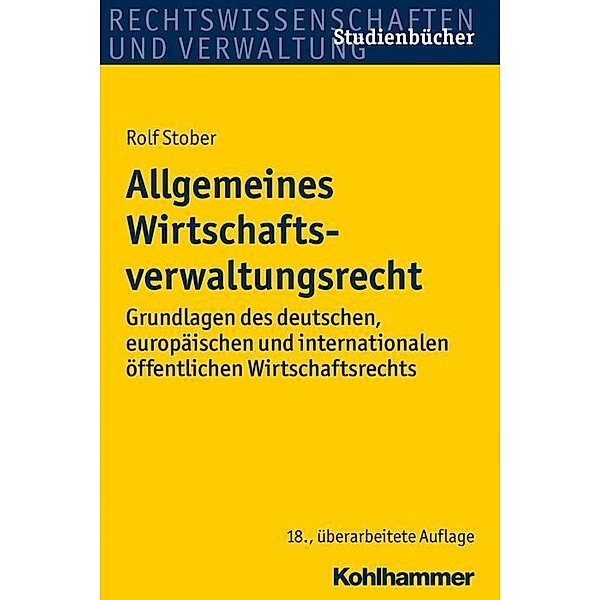 Allgemeines Wirtschaftsverwaltungsrecht, Rolf Stober